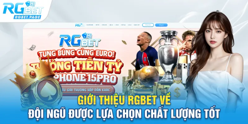 Giới thiệu Rgbet về đội ngũ được lựa chọn chất lượng tốt